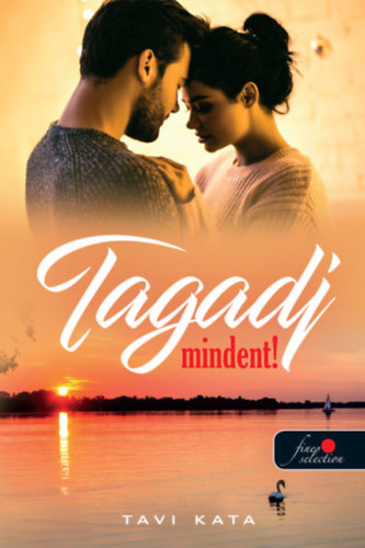 Tavi Kata: Tagadj mindent!