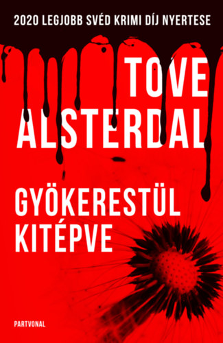 Tove Alsterdal: Gyökerestül kitépve