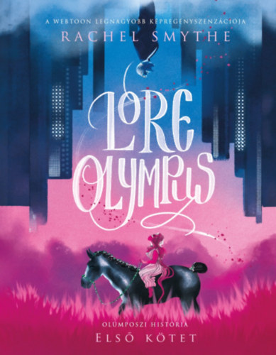 Rachel Smythe: Lore Olympus - Olümposzi história 1.
