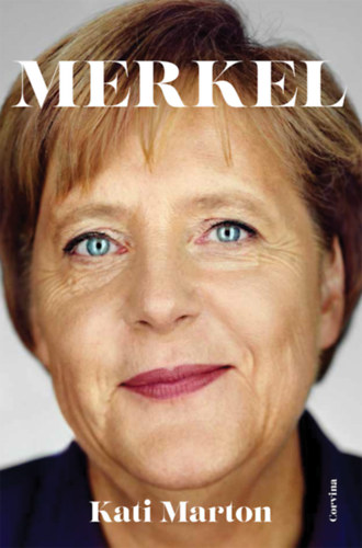 Kati Marton: Merkel