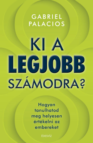 Gabriel Palacios: Ki a legjobb számodra?