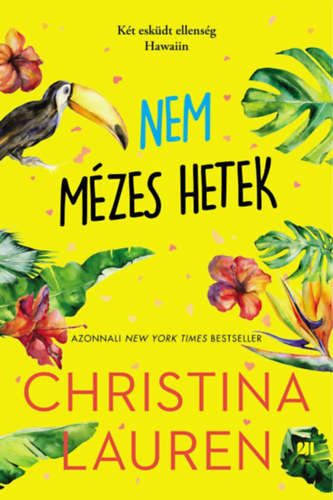 Christina Lauren: Nem mézes hetek