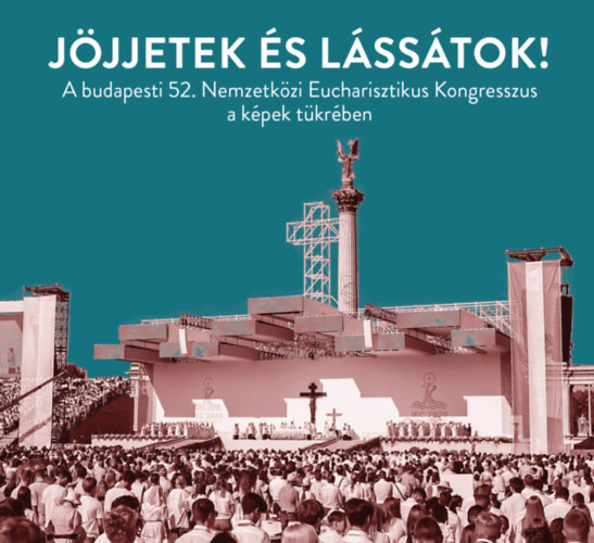 : Jöjjetek és lássátok!