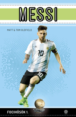 Oldfield, Matt, Tom Oldfield: Messi