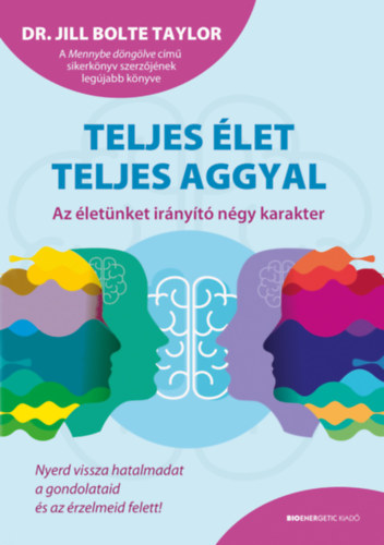 Dr. Boltetaylor, Jill: Teljes élet teljes aggyal