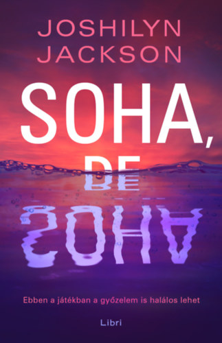 Joshilyn Jackson: Soha, de soha