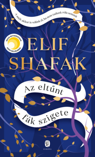 Elif Shafak: Az eltűnt fák szigete