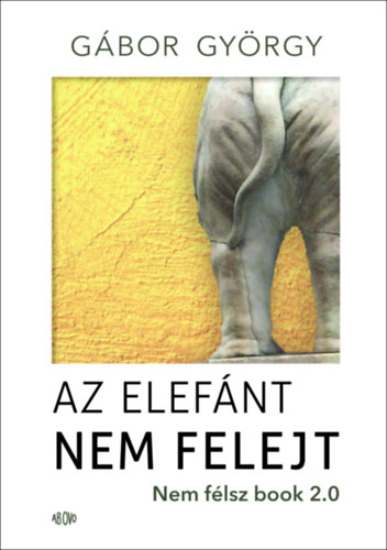 Gábor György: Az elefánt nem felejt