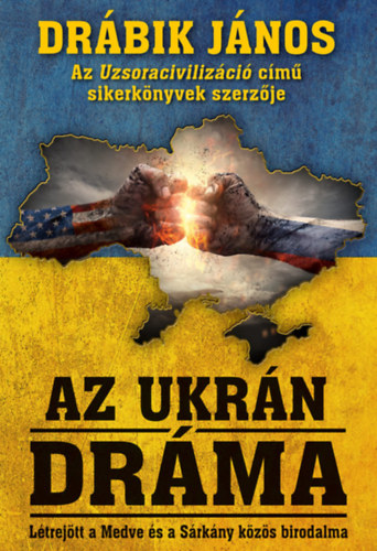 Drábik János: Az ukrán dráma