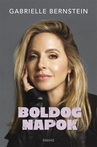 Gabrielle Bernstein: Boldog napok