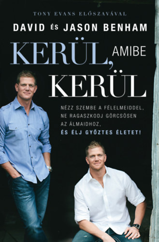David Benham, Jason Benham: Kerül, amibe kerül