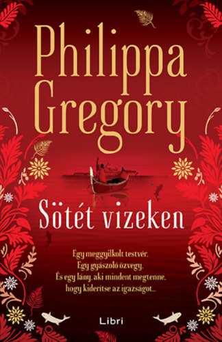 Philippa, Gregory: Sötét vizeken