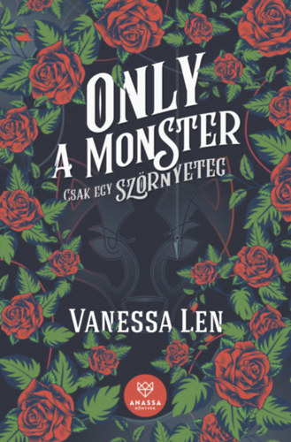 Vanessa Len: Only a Monster - Csak egy szörnyeteg