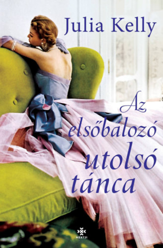 Julia Kelly: Az elsőbálozó utolsó tánca