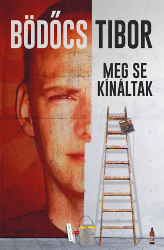 Bödőcs Tibor: Meg se kínáltak - puha kötés