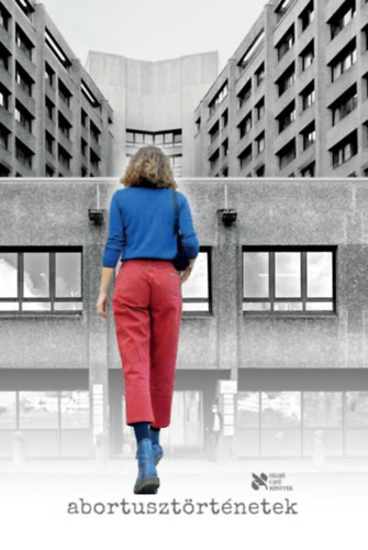 : Abortusztörténetek
