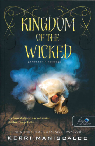 Kerri Maniscalco: Kingdom of the Wicked - Gonoszok királysága