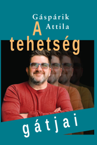 : A tehetség gátjai
