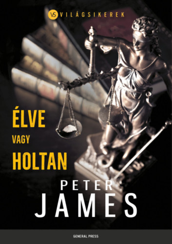 Peter James: Élve vagy holtan