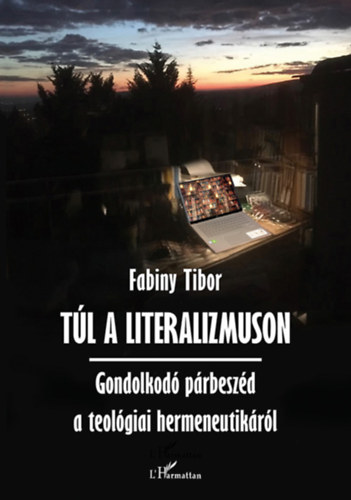 Dr. Fabiny Tibor: Túl a literalizmuson