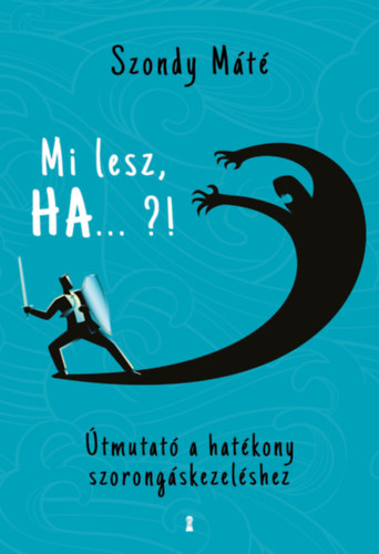 Dr. Szondy Máté: Mi lesz, HA... ?!