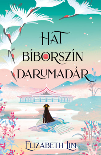 Elizabeth Lim: Hat bíborszín darumadár