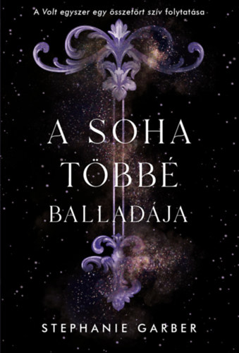 Stephanie Garber: A soha többé balladája