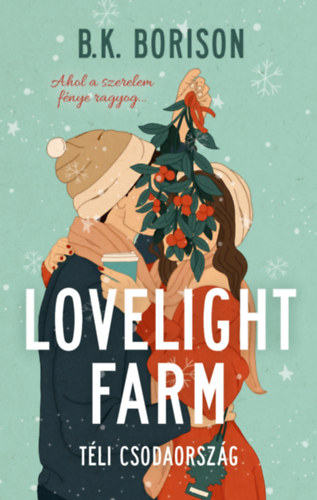 B.K. Borison: Lovelight Farm - Téli csodaország