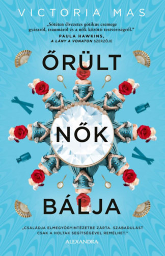Victoria Mas: Őrült nők bálja
