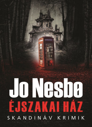 Jo Nesbo: Éjszakai Ház