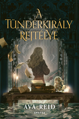 Ava Reid: A Tündérkirály rejtélye
