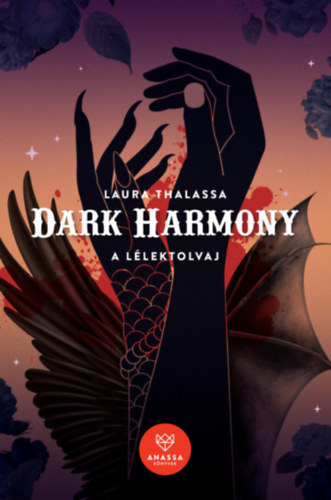 Laura Thalassa: Dark Harmony - A Lélektolvaj
