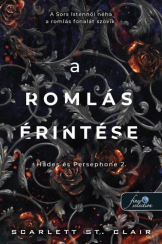 Scarlett St. Clair: A romlás érintése