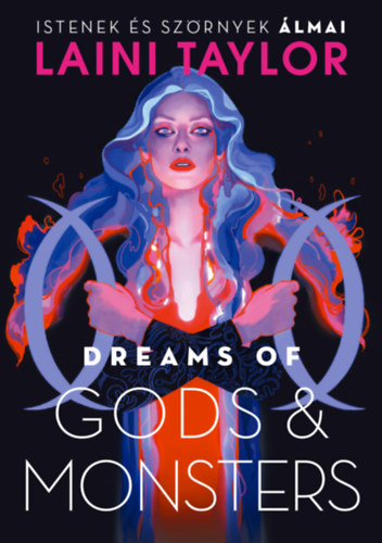 Laini Taylor: Dreams of Gods & Monsters - Istenek és szörnyek álmai