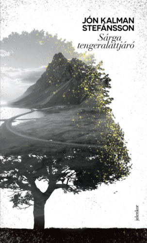 Jónkalman Stefánsson: Sárga tengeralattjáró