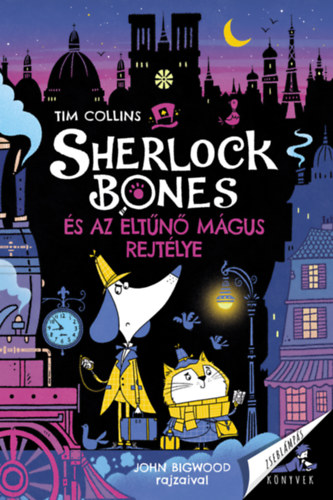 Tim Collins: Sherlock Bones és az eltűnő mágus rejtélye