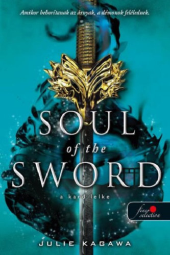 Julie Kagawa: Soul of the Sword - A kard lelke