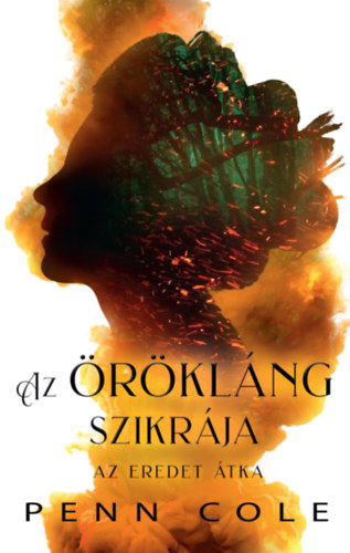 Penn Cole: Az Örökláng szikrája - Az Eredet átka