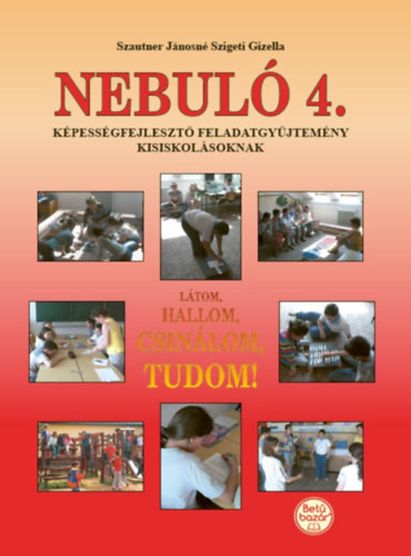 Szautner Jánosné, Szigeti Gizella: Nebuló 4.