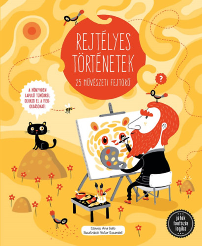 Ana Gallo, Victor Escandell: Rejtélyes történetek - 25 művészeti fejtörő