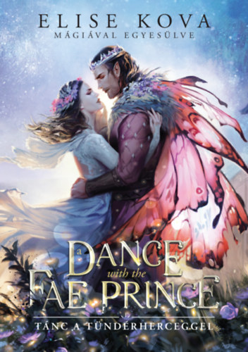 Elise Kova: A Dance With The Fae Prince - Tánc a Tündérherceggel