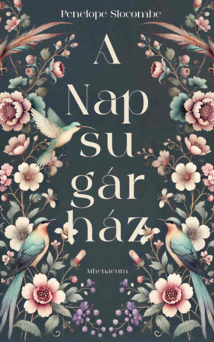 Penelope Slocombe: A Napsugárház