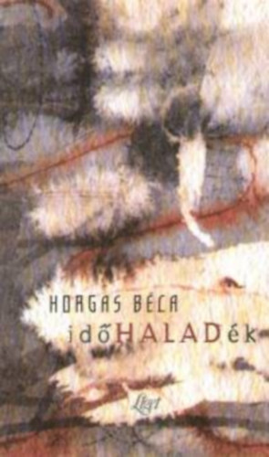 Horgas Béla: Időhaladék