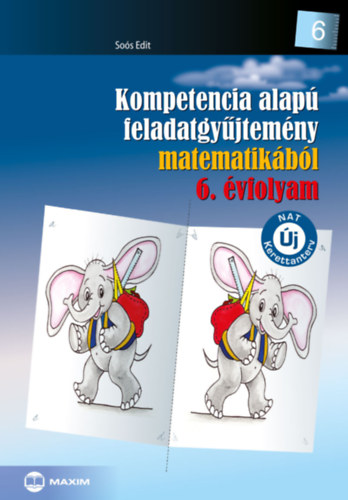 Soós Edit: Kompetencia alapú feladatgyűjtemény matematikából 6. évfolyam