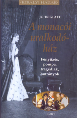 John Glatt: A monacói uralkodóház